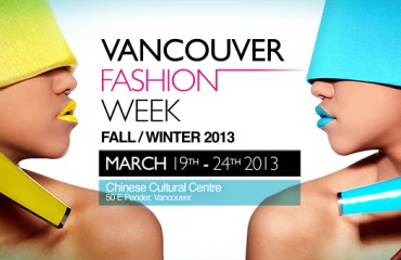 Vancouver Fashion Week 溫哥華時裝週 2013
