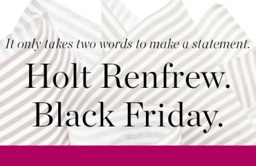 Holt Renfrew黑色星期五大減價 2013