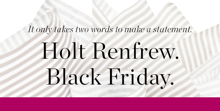 Holt Renfrew黑色星期五大減價 2013